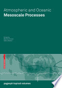 Atmospheric and Oceanic [E-Book] : Mesoscale Processes /