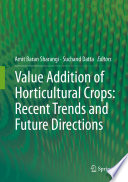 Value Addition of Horticultural Crops: Recent Trends and Future Directions [E-Book] /