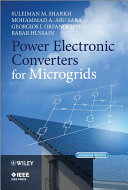 Power electronic converters for microgrids [E-Book] /