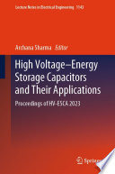 High Voltage-Energy Storage Capacitors and Their Applications [E-Book] : Proceedings of HV-ESCA 2023 /