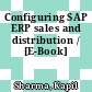 Configuring SAP ERP sales and distribution / [E-Book]