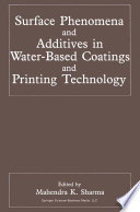 Surface Phenomena and Additives in Water-Based Coatings and Printing Technology [E-Book] /