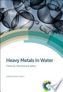 Heavy metals in water  : presence, removal and safety  / [E-Book]
