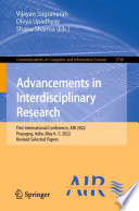 Advancements in Interdisciplinary Research [E-Book] : First International Conference, AIR 2022, Prayagraj, India, May 6-7, 2022, Revised Selected Papers /