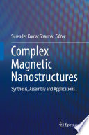 Complex Magnetic Nanostructures [E-Book] : Synthesis, Assembly and Applications /