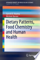 Dietary Patterns, Food Chemistry and Human Health [E-Book] /