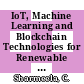 IoT, Machine Learning and Blockchain Technologies for Renewable Energy and Modern Hybrid Power Systems [E-Book]