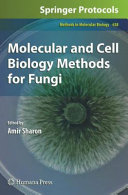 Molecular and Cell Biology Methods for Fungi [E-Book] /
