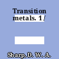 Transition metals. 1 /