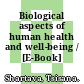 Biological aspects of human health and well-being / [E-Book]