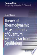 Theory of Thermodynamic Measurements of Quantum Systems Far from Equilibrium [E-Book] /