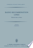 Radio Recombination Lines [E-Book] : Proceedings of a Workshop Held in Ottawa, Ontario, Canada, August 24–25, 1979 /