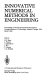 Innovative numerical methods in engineering : International Symposium on Numerical Methods for Engineers. 0004: proceedings : Atlanta, GA, 24.03.86-28.03.86.