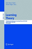 Learning Theory [E-Book] : 17th Annual Conference on Learning Theory, COLT 2004, Banff, Canada, July 1-4, 2004, Proceedings /