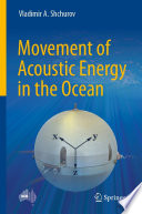 Movement of Acoustic Energy in the Ocean [E-Book] /