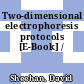 Two-dimensional electrophoresis protocols [E-Book] /