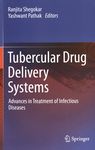 Tubercular drug delivery systems : advances in treatment of infectious diseases /