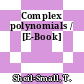 Complex polynomials / [E-Book]
