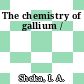 The chemistry of gallium /