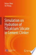 Simulation on Hydration of Tricalcium Silicate in Cement Clinker [E-Book] /