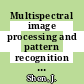 Multispectral image processing and pattern recognition / [E-Book]