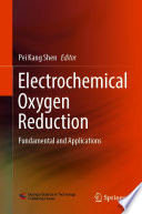 Electrochemical Oxygen Reduction [E-Book] : Fundamental and Applications /