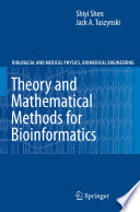 Theory and Mathematical Methods for Bioinformatics [E-Book] /