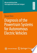 Diagnosis of the Powertrain Systems for Autonomous Electric Vehicles [E-Book] /