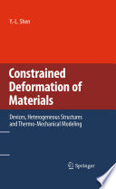 Constrained Deformation of Materials [E-Book] : Devices, Heterogeneous Structures and Thermo-Mechanical Modeling /