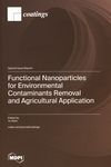 Functional nanoparticles for environmental contaminants removal and agricultural application /