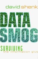 Data smog : surviving the information glut /