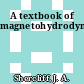 A textbook of magnetohydrodynamics.