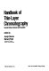 Handbook of thin layer chromatography.