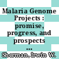 Malaria Genome Projects : promise, progress, and prospects [E-Book] /