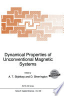 Dynamical Properties of Unconventional Magnetic Systems [E-Book] /