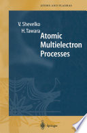Atomic Multielectron Processes [E-Book] /
