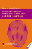 Neurodevelopmental disabilities : clinical and scientific foundations /