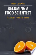 Becoming a Food Scientist [E-Book] : To Graduate School and Beyond /