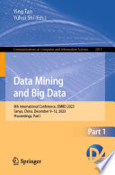 Data Mining and Big Data [E-Book] : 8th International Conference, DMBD 2023, Sanya, China, December 9-12, 2023, Proceedings, Part I /