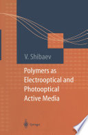 Polymers as Electrooptical and Photooptical Active Media [E-Book] /