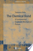 The Chemical Bond [E-Book] : A Fundamental Quantum-Mechanical Picture /