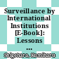 Surveillance by International Institutions [E-Book]: Lessons from the Global Financial and Economic Crisis /