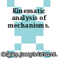 Kinematic analysis of mechanisms.