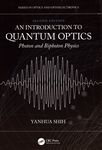An introduction to quantum optics : photon and biphoton physics /