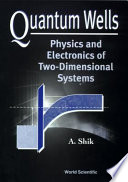 Quantum wells : physics and electronics of two-dimensional systems /