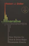 Narrative economics : how stories go viral & drive major economic events /