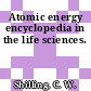 Atomic energy encyclopedia in the life sciences.