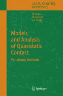 Models and Analysis of Quasistatic Contact [E-Book] : Variational Methods /