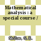 Mathematical analysis : a special course /