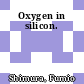 Oxygen in silicon.